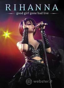 Rihanna - Good Girl Gone Bad Live