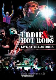 Eddie & The Hot Rods - Live At The Astoria