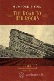 Mumford & Sons. The Road To Red Rocks
