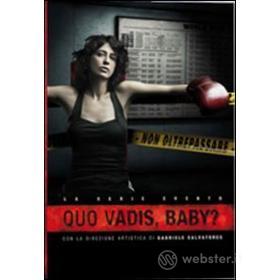 Quo vadis, baby? (3 Dvd)