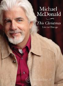 Michael McDonald. This Christmas. Live in Chicago