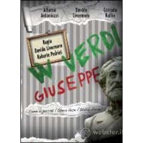 W Verdi, Giuseppe! Come e perché l'opera fece l'Italia... forse!