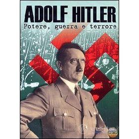 Adolf Hitler. Potere, guerra e terrore