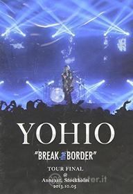 Yohio - Break The Border Tour Final
