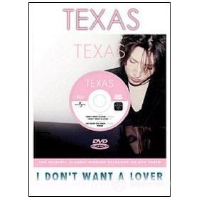 Texas. I Don't Want A Lover