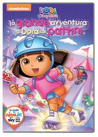Dora l'esploratrice. La grande avventura di Dora sui pattini
