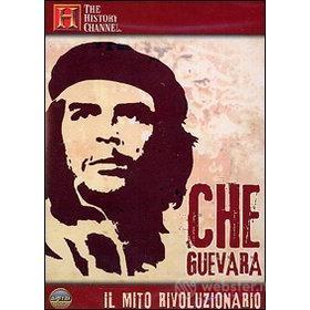 Che Guevara. Il mito rivoluzionario