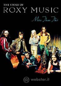 Roxy Music. More Than This. The Story Of Roxy Music