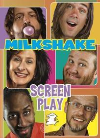 Milkshakes - Screen Play