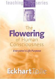 Eckhart Tolle - Flowering Of Human Consciousness