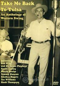 Take Me Back To Tulsa: Anthology Of Western Swing - Take Me Back To Tulsa: Anthology Of Western Swing