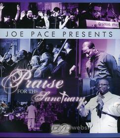 Joe Pace - Joe Pace Presents: Praise For The Sanctuary