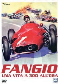 Fangio, una vita a 300 all'ora