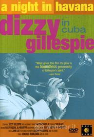 Dizzy Gillespie - Night In Havana: Dizzy Gillespie In Cuba