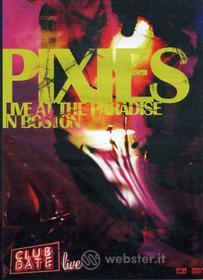 Pixies. Live at the Paradise in Boston