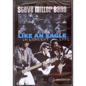Steve Miller Band. Like an Eagle. In Concert 1991