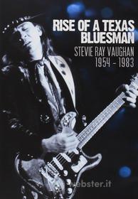 Stevie Ray Vaughan. Rise of a Texas Bluesman 1954-1983