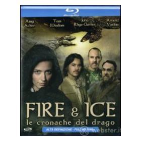 Fire & Ice. Le cronache del drago (Blu-ray)