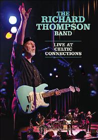 The Richard Thompson Band. Live at the Celtic Connections