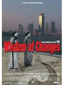 Bettina Wilhelm - Wisdom Of Changes - Richard Wilhelm & The I Ching