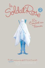 Le Soldat Rose 2 - En Concert
