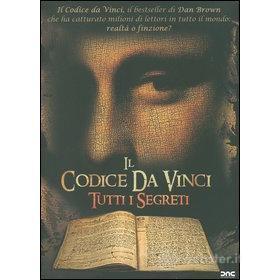 Il codice da Vinci. Tutti i segreti