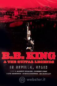 B. B. King & The Guitar Legends. In Sevilla, Spain