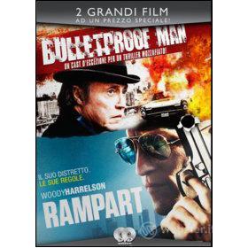 Rampart. Bulletproof Man (Cofanetto 2 dvd)