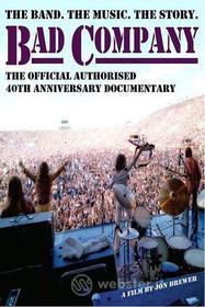 Bad Company. The Band, The Music, The Story. 40th Anniversary Documentary