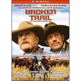 Broken Trail. Un viaggio pericoloso (2 Dvd)