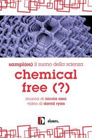Chemical free (?). Sampl(es) il suono della scienza