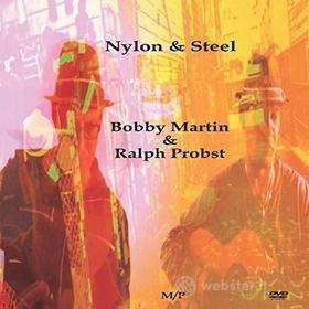 Bobby / Probst,Ralph Martin - Nylon & Steel