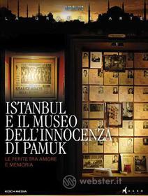 Istanbul E Il Museo Dell'Innocenza Di Pamuk (Blu-ray)