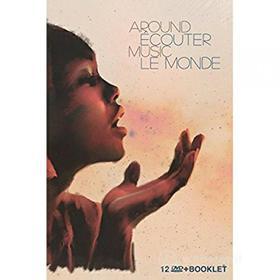 Around Music / Ecouter Le Monde (12 Dvd)