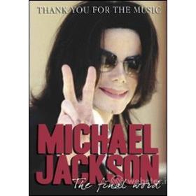 Michael Jackson. Thank You For The Music: The Final Word(Confezione Speciale)