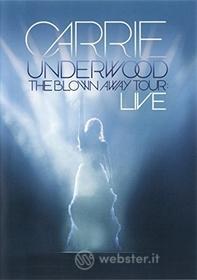 Carrie Underwood - The Blown Away Tour Live