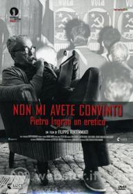 Non mi avete convinto. Pietro Ingrao, un eretico