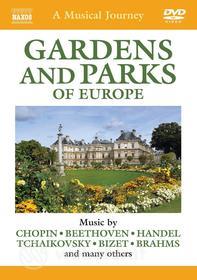 A Musical Journey. Gardens and Parks of Europe