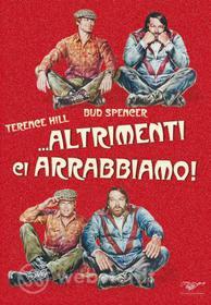 Altrimenti ci arrabbiamo!