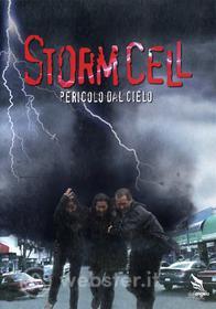 Storm Cell. Pericolo dal cielo