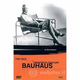 Bauhaus. The Face of the 20th Century