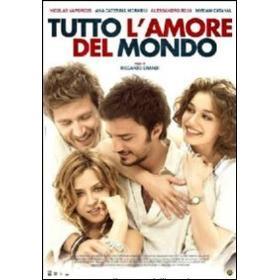 Tutto l'amore del mondo