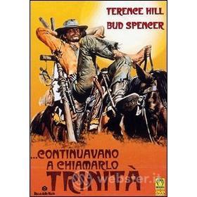 Continuavano a chiamarlo Trinità
