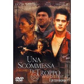 Una scommessa di troppo