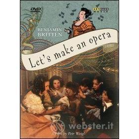 Benjamin Britten. Let's Make an Opera