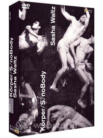 Sasha Waltz. Körper / S / noBody (Edizione Speciale 3 dvd)