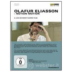 Olafur Eliasson. Notion Motion