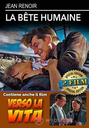 La Bete Humaine / Verso La Vita