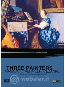 Three Painters. Masaccio, Vermeer, Cézanne