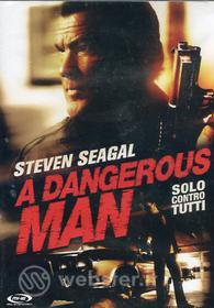 A Dangerous Man. Solo contro tutti